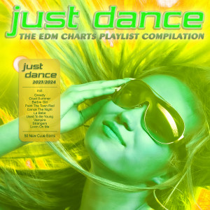 อัลบัม Just Dance 2023 / 2024 (The EDM Charts Playlist Compilation) ศิลปิน Various