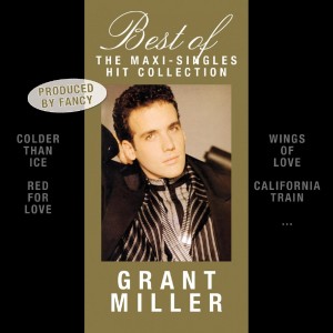 Grant Miller的专辑Best Of - The Maxi-Singles Hit Collection