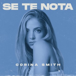 收聽Corina Smith的Se Te Nota (其他)歌詞歌曲