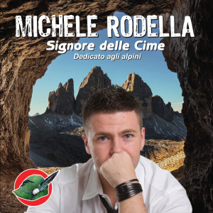Album Signore delle cime (Dedicato agli alpini) from Michele Rodella