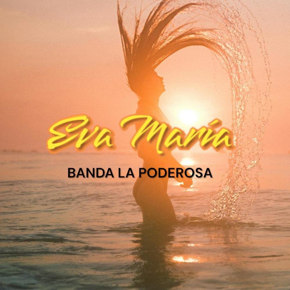 Eva María (feat. Banda La Poderosa de Jalisco)