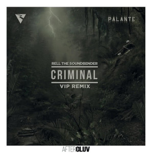 收聽Rell the Soundbender的Criminal (Rell The Soundbender’s VIP Remix)歌詞歌曲