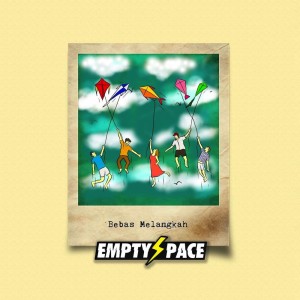 Listen to Bebas Melangkah song with lyrics from Empty Space