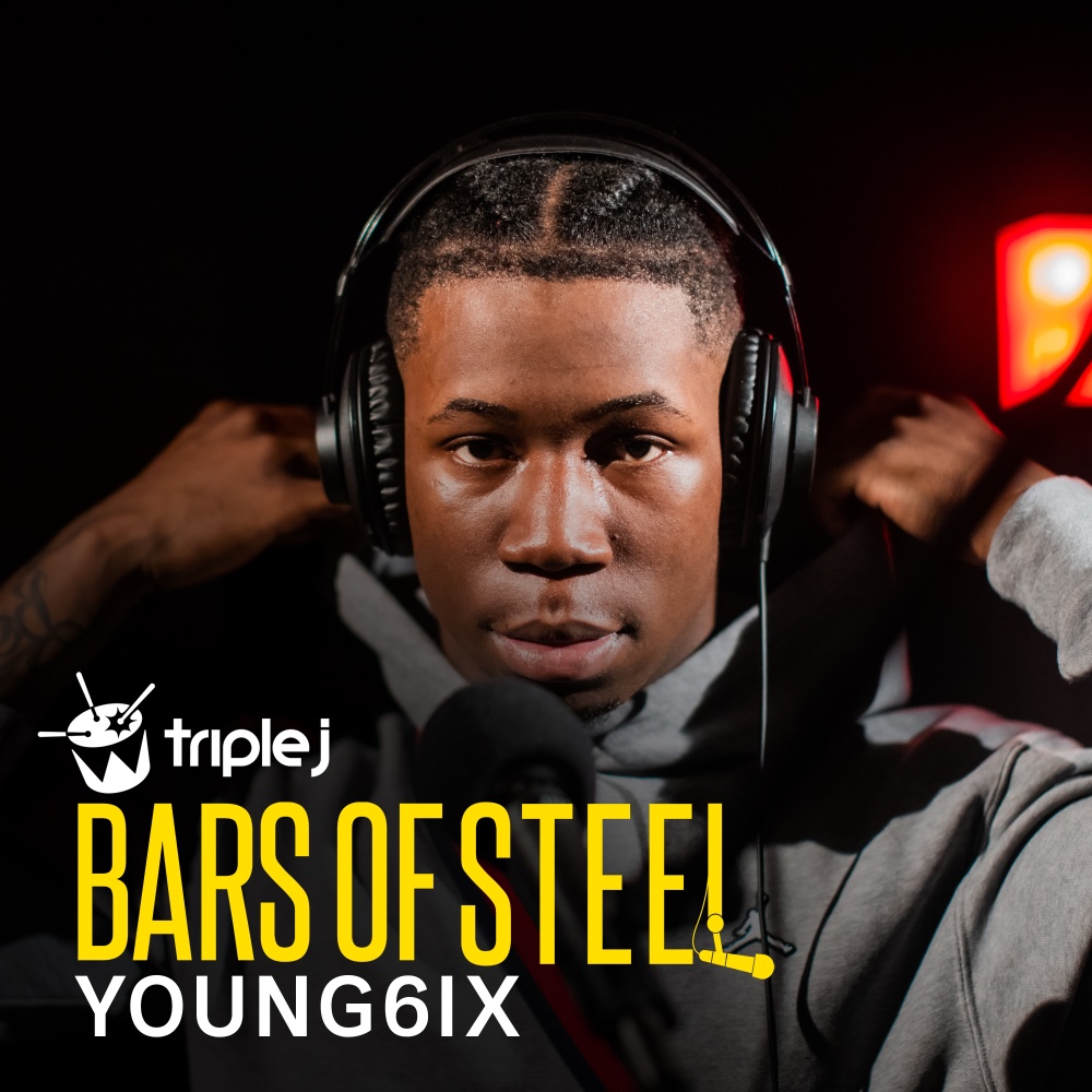 Young6ix (triple j Bars Of Steel) (Explicit)