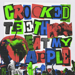 收聽Crooked Teeth的Eat My Apple (Explicit)歌詞歌曲