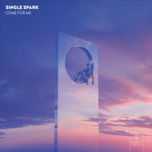 收聽Single Spark的Come For Me歌詞歌曲