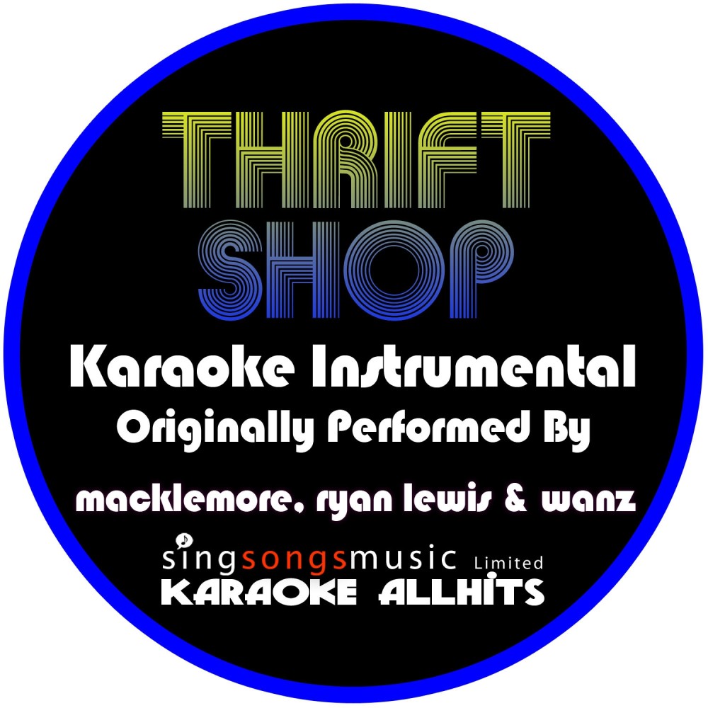 Thrift Shop (Originally Performed By Macklemore & Ryan Lewis & Wanz) [Instrumental Version] (Instrumental Version)