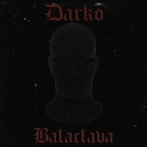 Darko的专辑Balaclava