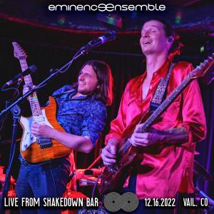 Eminence Ensemble的專輯Live From Shakedown Bar 12/16/2022