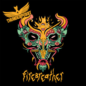 อัลบัม Firebreather (Explicit) ศิลปิน Thunderpussy