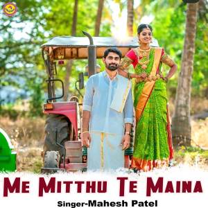 Dengarkan Me Mitthu Te Maina lagu dari Mahesh Patel dengan lirik