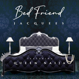 อัลบัม Bed Friend ศิลปิน Jacquees