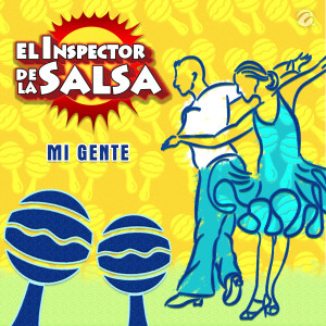 El Inspector De La Salsa的专辑Mi Gente