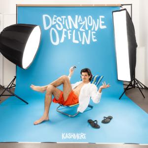收聽Kashmere的Destinazione Offline歌詞歌曲