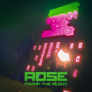 Album Rose (Explicit) from Frank The Music