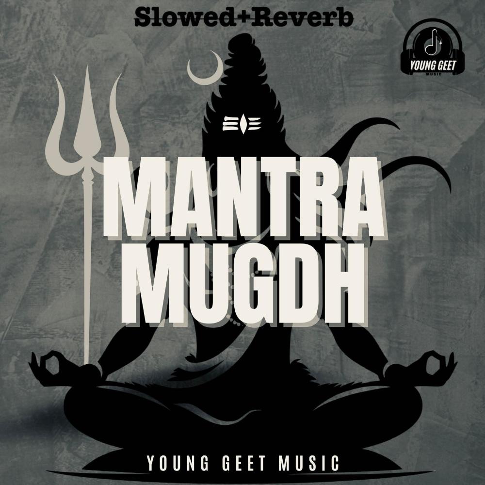 Mantra Mugdh (Slowed+Reverb) (Explicit)
