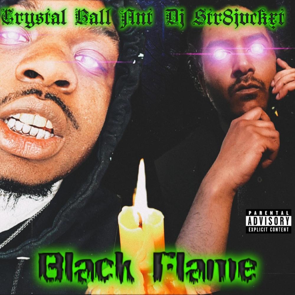 Black Flame (feat. Crystal Ball Ant) (slowed) (Explicit)