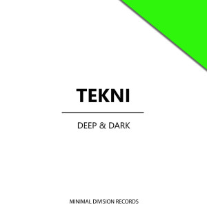 TEKNI的專輯Deep & Dark