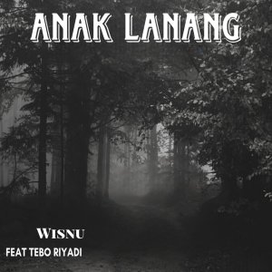 Listen to Anak Lanang song with lyrics from Wisnu Aji
