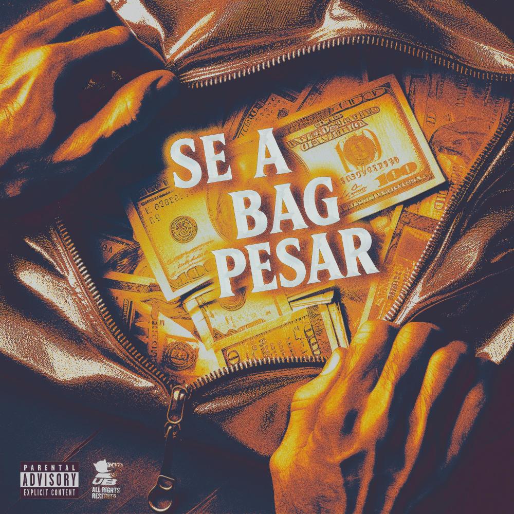 Se a Bag Pesar (Explicit)