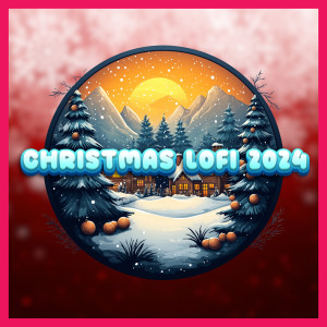 Christmas Lofi 2023的專輯Christmas Songs For Festive Holiday Season