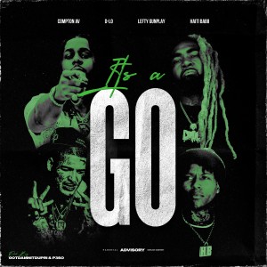 收聽Compton AV的It's A Go (Explicit)歌詞歌曲