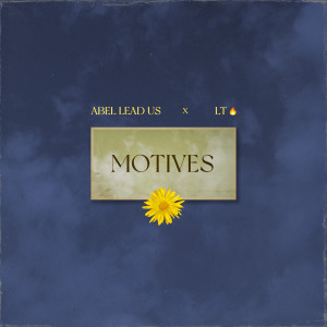 Abel Lead Us的專輯Motives (Explicit)