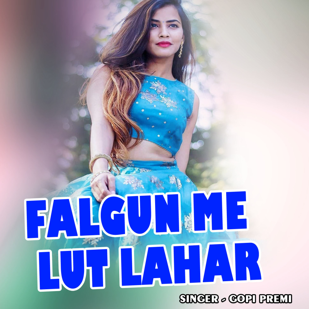 Falgun Me Lut Lahar