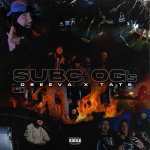 อัลบัม SubC OG's (feat. Tats SubC) (Explicit) ศิลปิน Dseeva