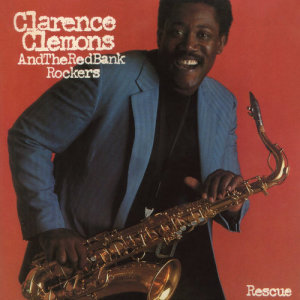 Clarence Clemons的專輯Rescue (Expanded Edition)