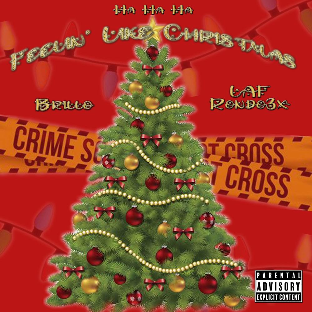 Feelin' Like Christmas (Ha Ha Ha) (feat. LAF Rondo3x) (Explicit)