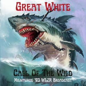 Great White的專輯Call Of The Wild (Live Milwaukee '93)