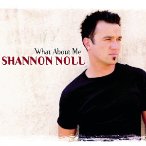 ดาวน์โหลดและฟังเพลง What About Me พร้อมเนื้อเพลงจาก Shannon Noll