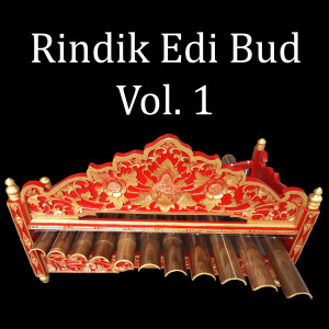 Rindik Edi Bud, Vol. 1 dari Edi Bud