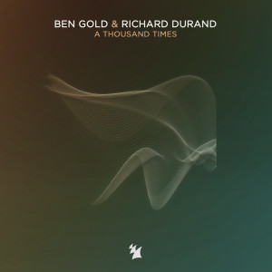 ดาวน์โหลดและฟังเพลง A Thousand Times (Extended Mix) พร้อมเนื้อเพลงจาก Ben Gold