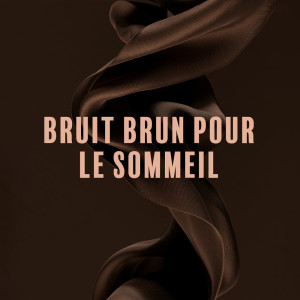 Bruit brun pour le sommeil (Bruit paisible pour faciliter l'endormissement) dari Oasis de Sommeil