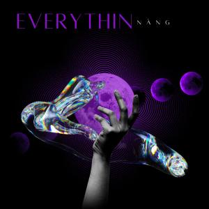 收聽Nắng的Everythin歌詞歌曲
