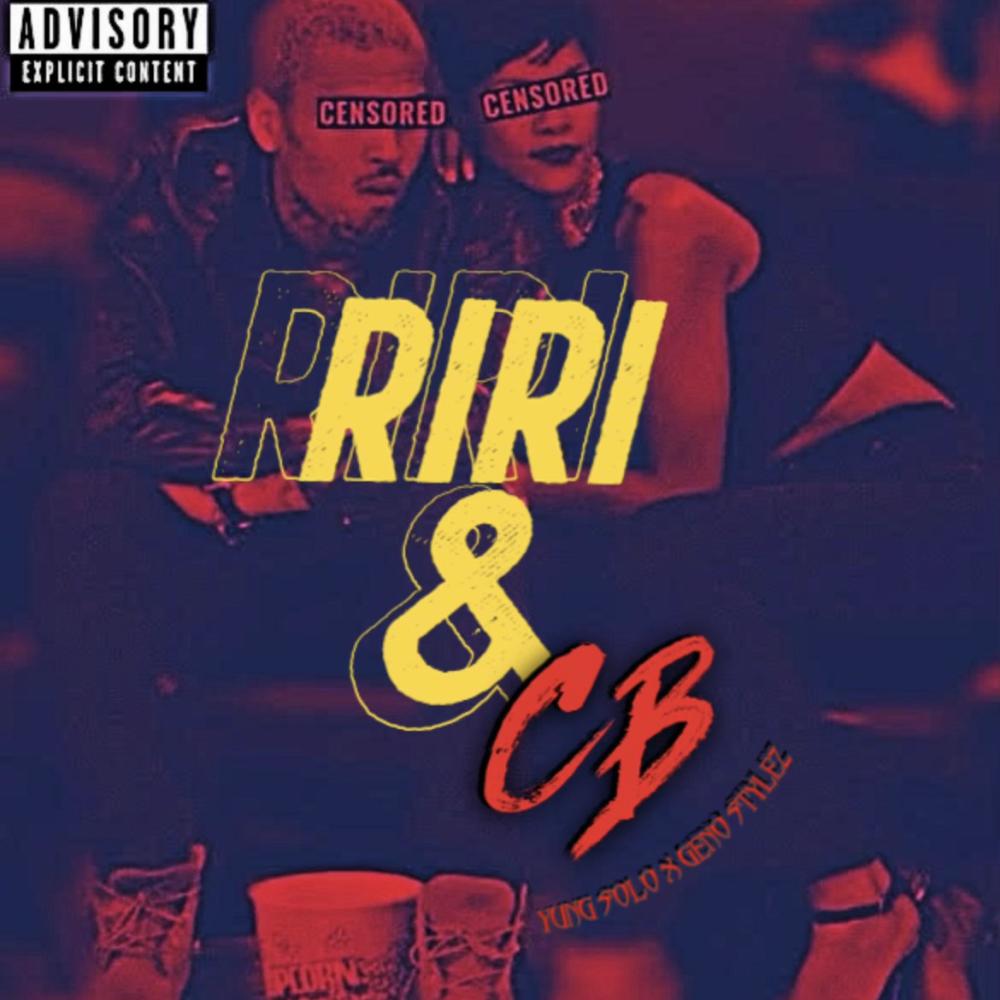 RiiRii & CB (feat. Geno stylez) (Explicit)