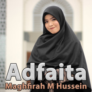 ดาวน์โหลดและฟังเพลง Adfaita (Explicit) พร้อมเนื้อเพลงจาก Maghfirah M Hussein