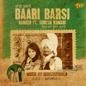 Album Baari Barsi from Banger