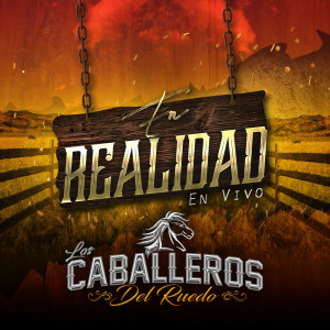 收聽Los Caballeros del Ruedo的En Realidad (En Vivo)歌詞歌曲