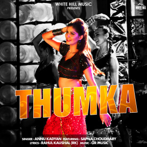 ดาวน์โหลดและฟังเพลง Thumka พร้อมเนื้อเพลงจาก Annu Kadyan