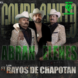 Listen to Abran Elenes song with lyrics from El Compa Canelo