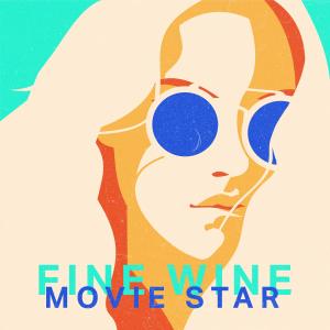 Movie Star的專輯Fine Wine
