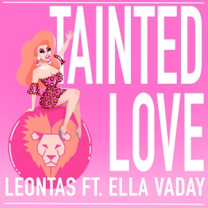 收聽LEONTAS的Tainted Love歌詞歌曲