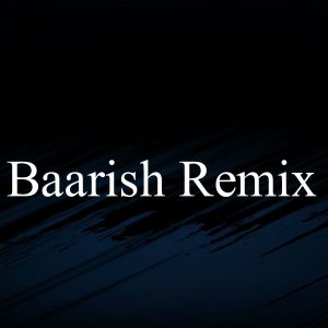 Album Baarish Remix from To Dance