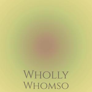 Various Artists的專輯Wholly Whomso