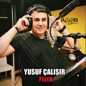 Listen to Felek song with lyrics from Yusuf Çalışır
