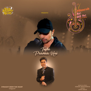 Listen to Tujhe Paanaa Hai song with lyrics from Vipin Aneja