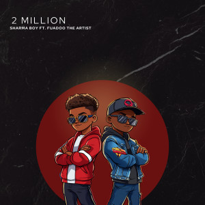 Listen to 2 Million (Explicit) song with lyrics from Sharma Boy